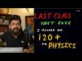 I Demand 4 Hours &amp; Assure 120+ in Physics (No Clickbait) | NEET 2026 Last 2 Days