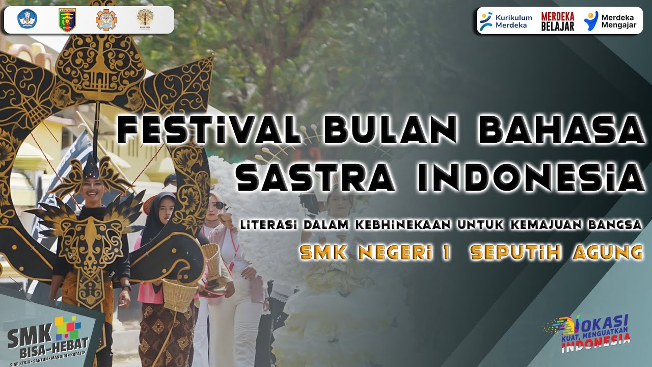 Festival Bulan Bahasa dan Sastra Indonesia | SMK Negeri 1 Seputih Agung 2023