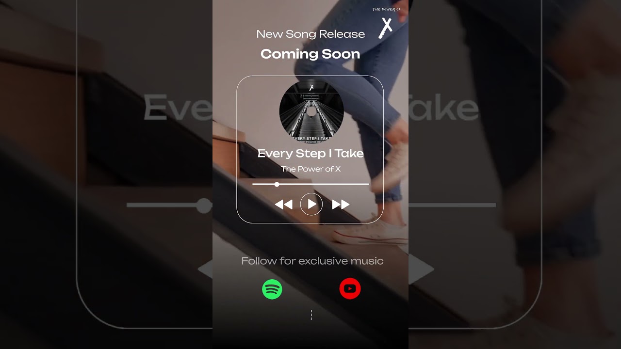 Every Step I Take  - The Power Of X - Teaser