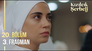 Kızılcık Şerbeti 20. Bölüm 3. Fragman