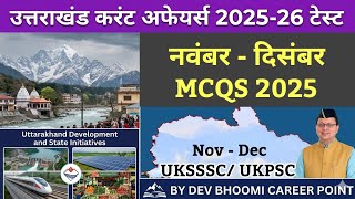 2025-26 Important Uttarakhand Current Affairs MCQS for UKSSSC/UKPSC,Test 06 (November-December 2025)