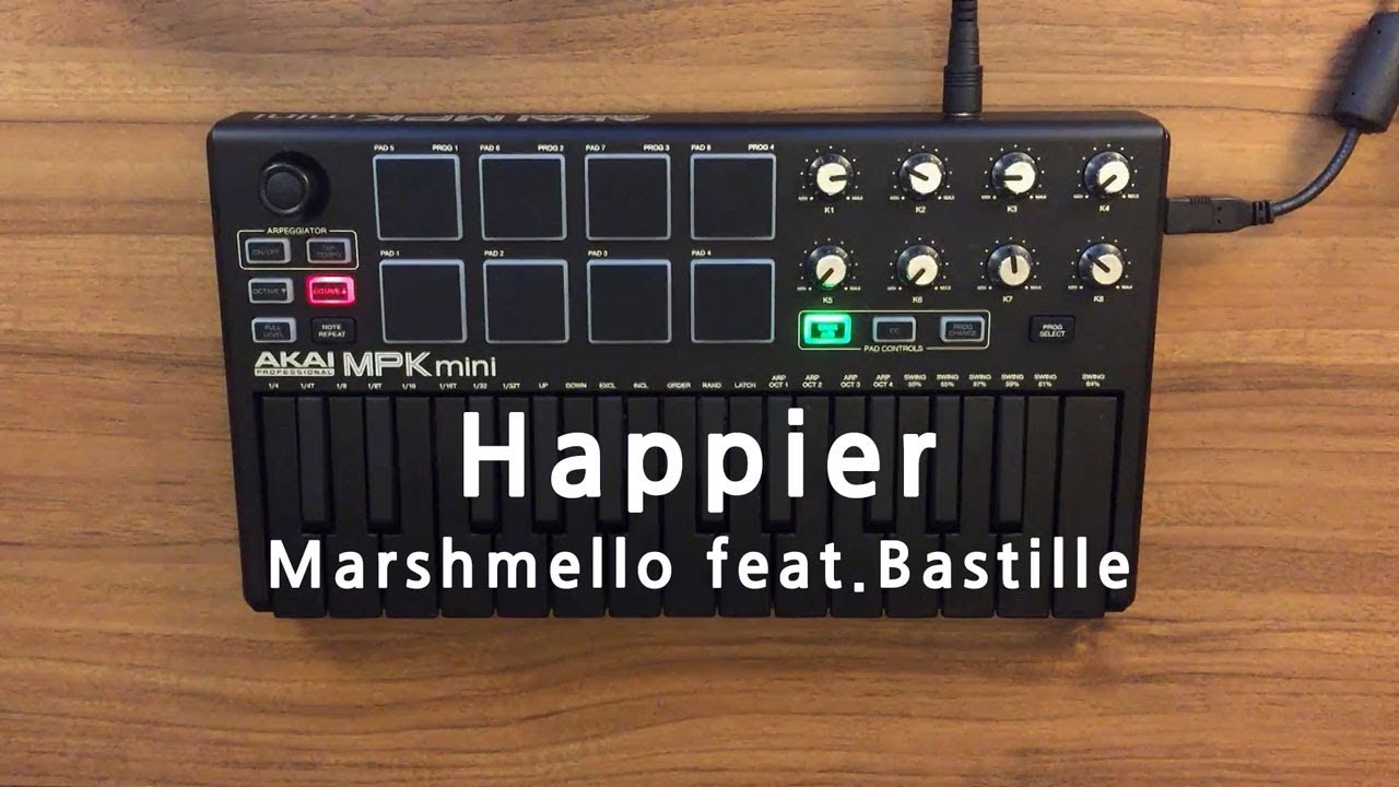 Happier - Marshmello Feat.Bastille｜cover Akai mpk mini black edition｜OVN