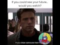 If you could see your future… would you watch it?