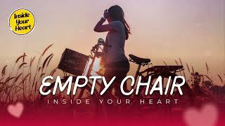 Empty Chair | InsideYourHeart 💔 | Feelings, Love & Healing