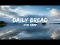 Daily Bread Otis Kemp Lyric Video