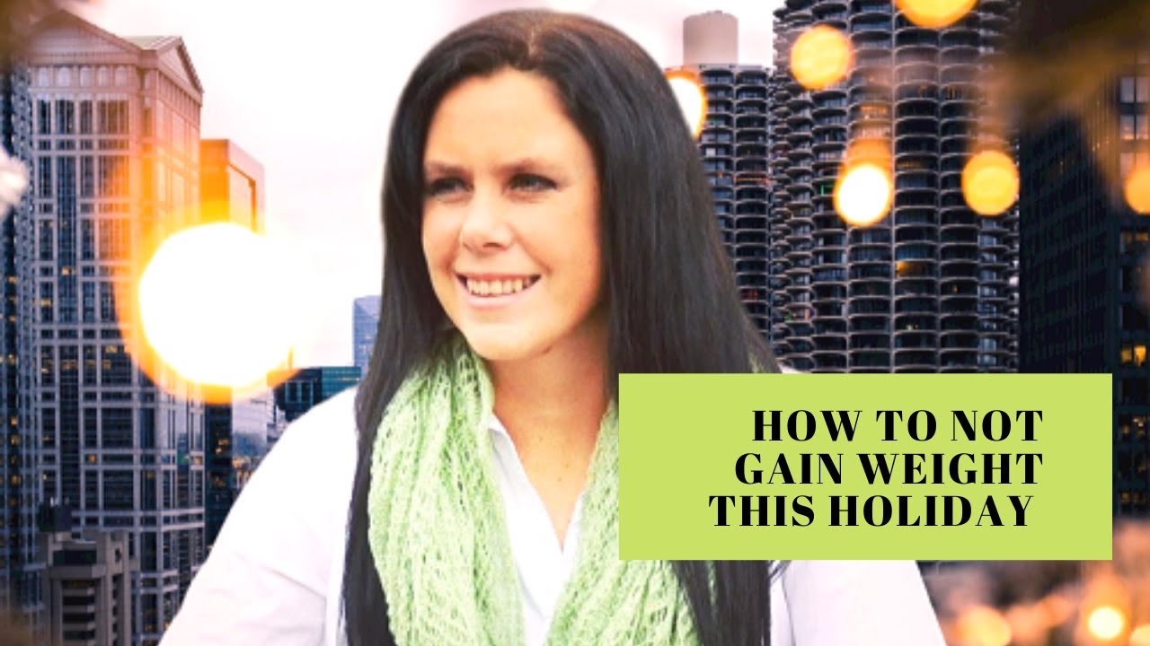Tips to not gain weight over the holidays - YouTube