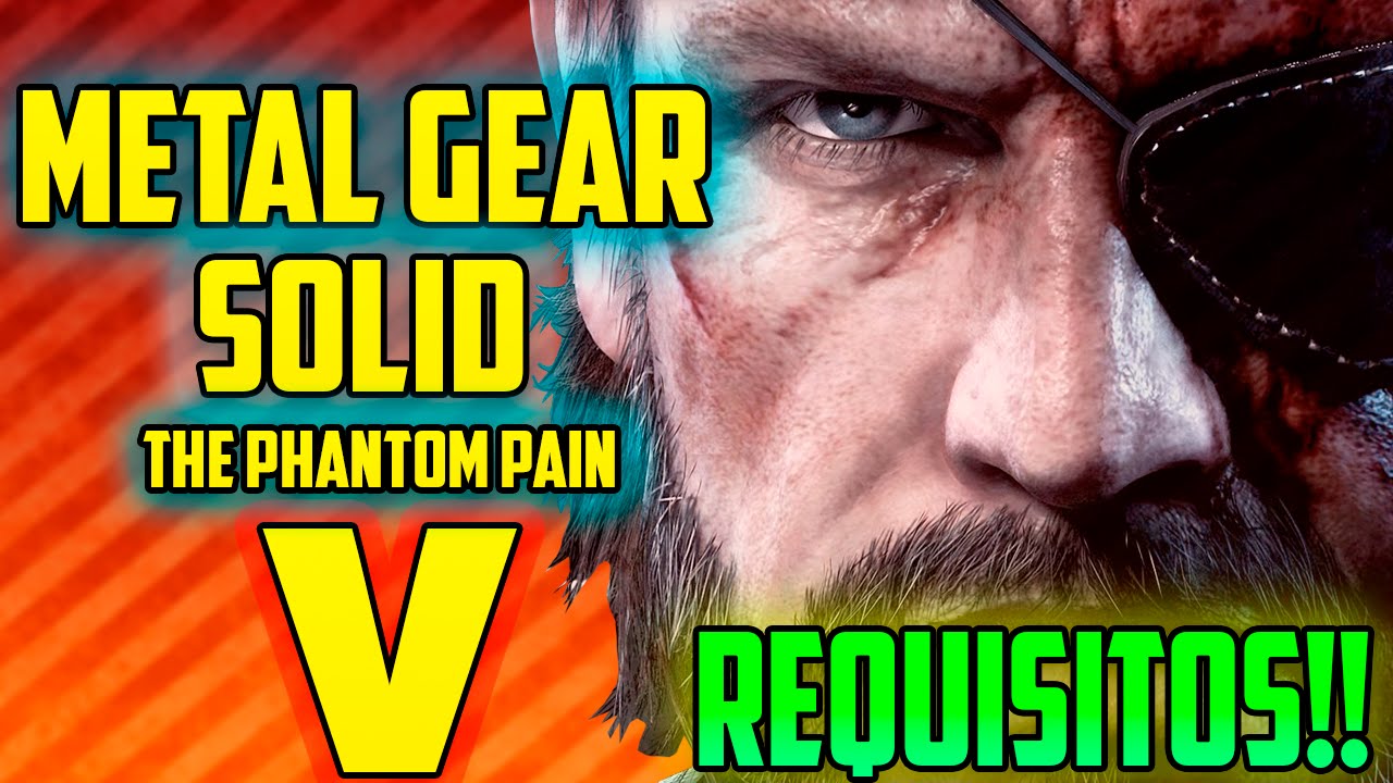 metal gear solid v the phantom pain requisitos