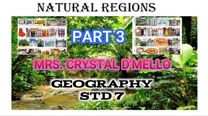 NATURAL REGIONS PART 3 | STD 7 GEOGRAPHY | MRS. CR...