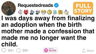 I was days away from finalizing an adoption when the birth mother made a confession FULL STORY