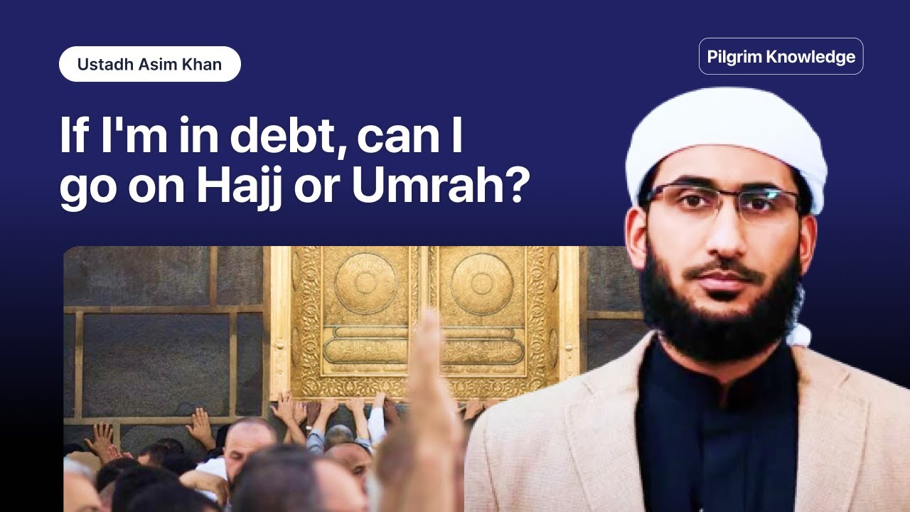 Can I go on Umrah or Hajj with outstanding debts?