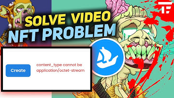 How to Solve NFT Upload Problem on Opensea | NFT Content Type Error Solved.