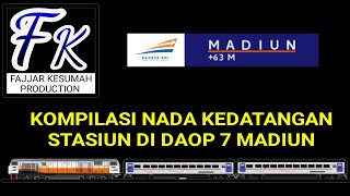 KOMPILASI NADA KEDATANGAN STASIUN DI DAOP 7 MADIUN