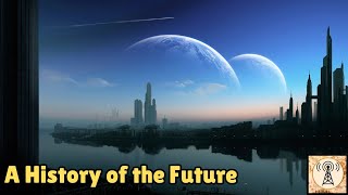 A History of the Future