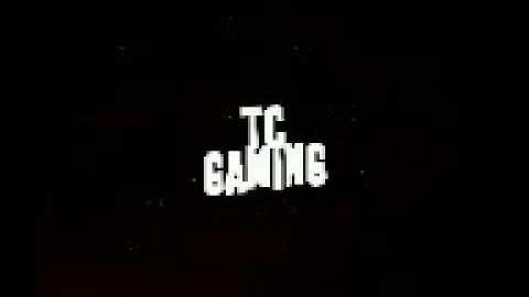 New TC Gaming Intro!!!