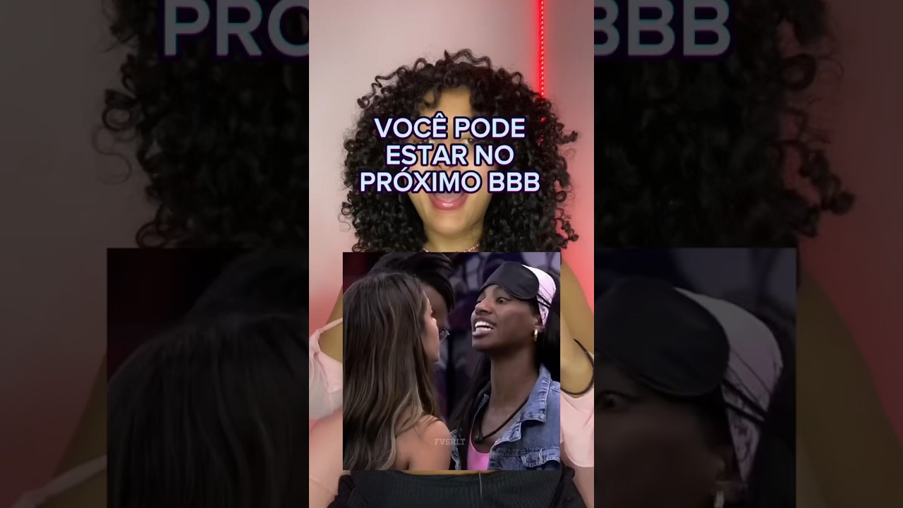 VOCÊ PODE ESTAR NO BBB AGORA😳 