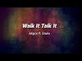 Migos ft. Drake - Walk It Talk It | (Lyrics)