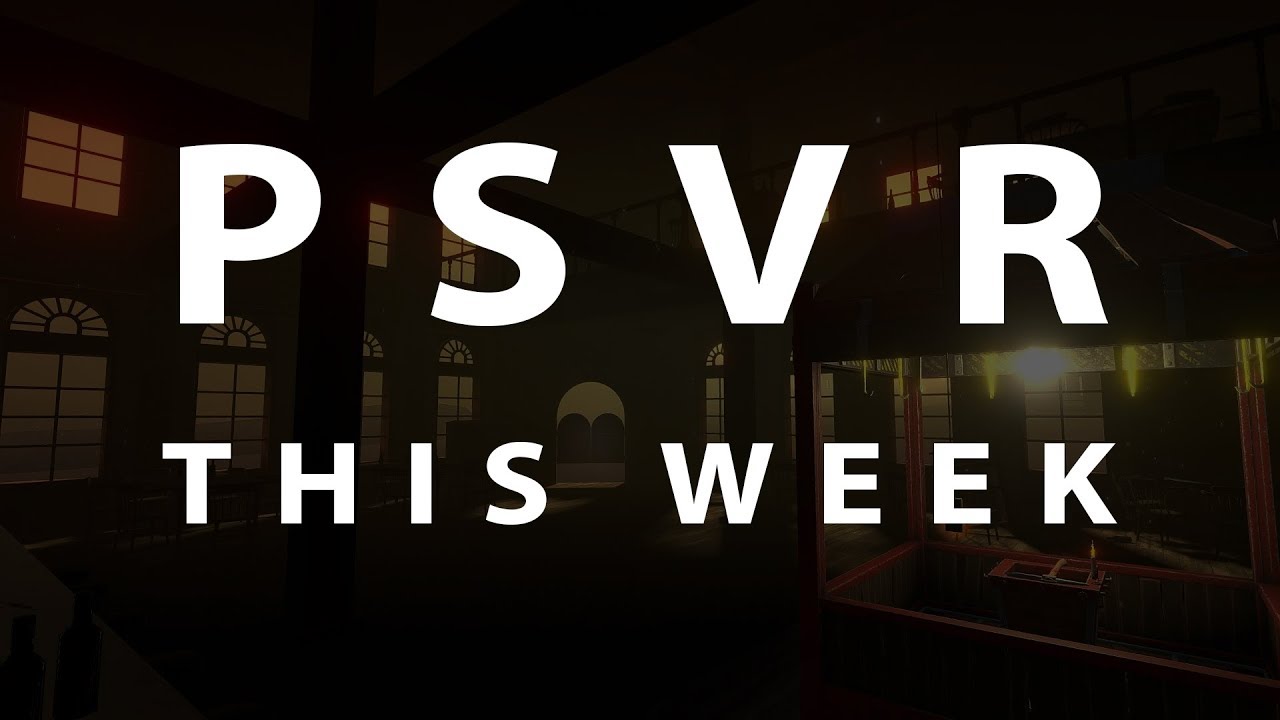 PSVR THIS WEEK | March 17, 2019