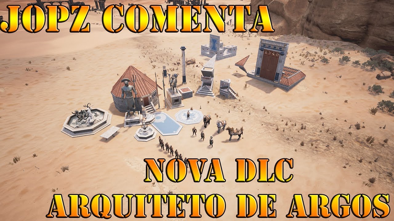 ARQUITETO DE ARGOS - NOVA DLC # 104 - JOPZ COMENTA