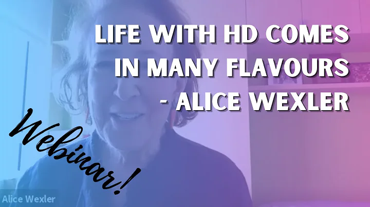 LIFE WITH HD COMES IN MANY FLAVOURS - ALICE WEXLER