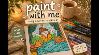 Cozy Coloring Paint With Me Relaxing Coloring Session for Stress Relief Mindfulness