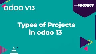 Types of Projects in Odoo 13