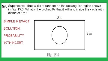 Suppose you drop a die at random on the rectangular region shown in Fig. 15.6. What is the