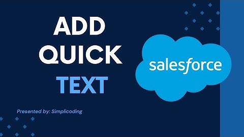 How to Add Quick Text in Salesforce | Add Quick Text in Salesforce