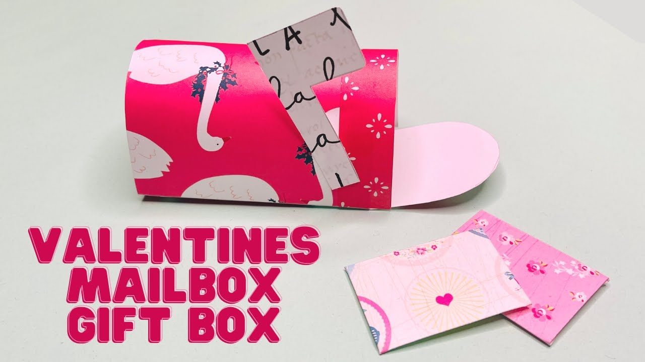 Valentine's Mailbox Gift Box YouTube