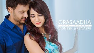 Orasaadha Promo - Renasre & Vignesh