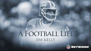 Jim Kelly: The Toughest QB You Will Ever Meet - A Football Life