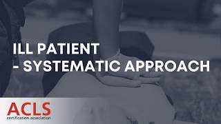 ACLS Systematic Approach to the Seriously Ill Patient | ACLS Certification Association