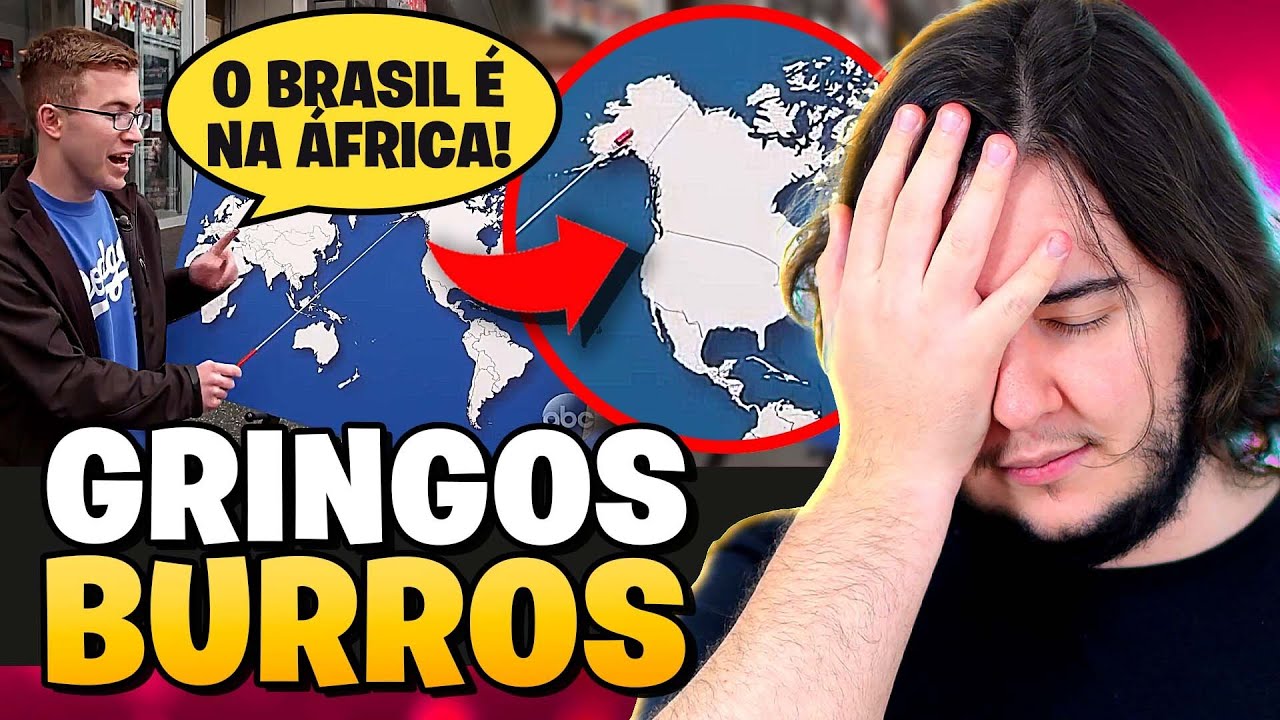 VOCÊ SABE ONDE FICA O BRASIL NO MAPA? | GRINGOS SENDO BURROS
