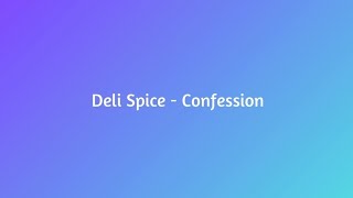 Lirik lagu dan terjemahan Deli Spice - Confession