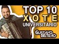 TOP 10 XOTE UNIVERSITÁRIO AS MELHORES - GUSTAVO BELTRÃO