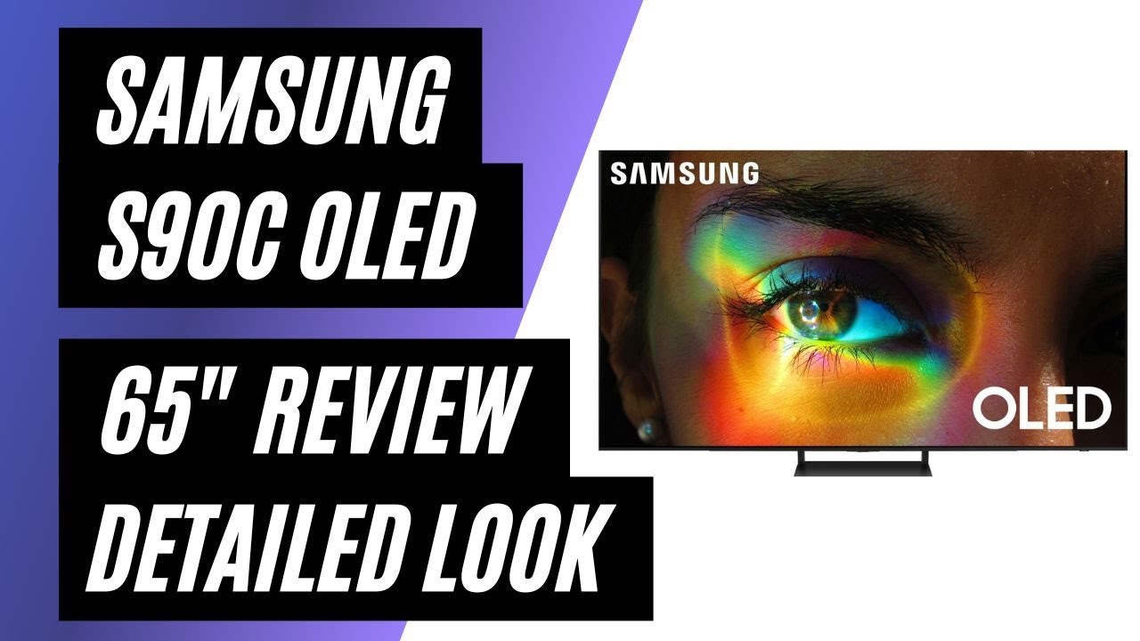 Samsung 65 S90C OLED TV - Review & Detailed Look 