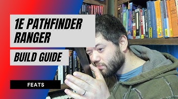 1E Pathfinder Ranger Build - Feats