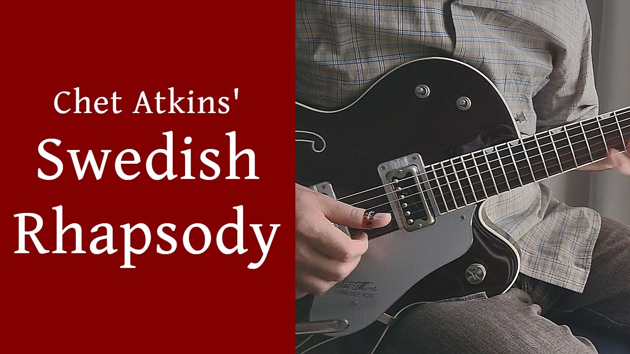 Chet Atkins' Swedish Rhapsody || guitar cover by Thomas Arques