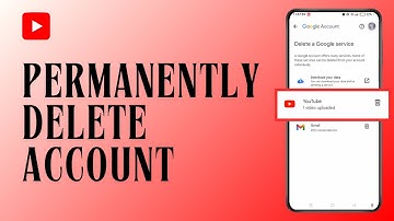 How to Permanently Delete YouTube Account