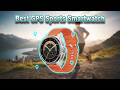 Best GPS Sports Smartwatch with AMOLED Screen