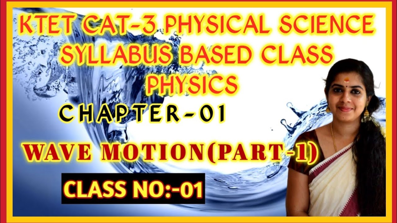 KTET Category-3 Physical Science Series|Wave Motion|100% Strictly Syllabus Based|Part-1|Class No:1