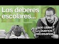 Los deberes escolares ¿son buenos?, ¿son necesarios?, ¿son útiles?