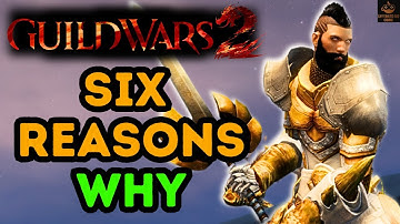 The Six BEST Reasons To Play Guild Wars 2 in 2025