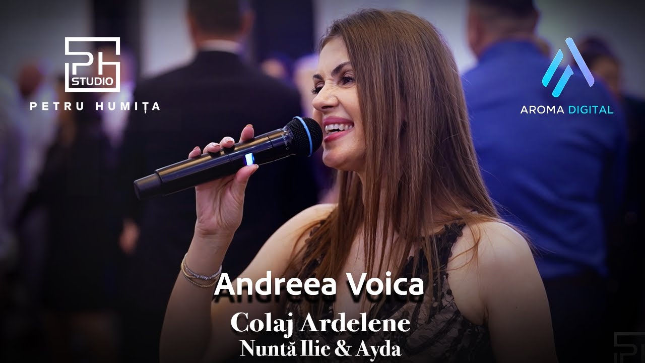 Andreea Voica - Colaj Ardelene | Nunta Ilie & Ayda