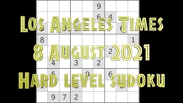 Sudoku solution – Los Angeles Times sudoku 8 August 2021 Hard level