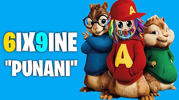 6ix9ine - PUNANI - Remix Alvin et les Chipmunks