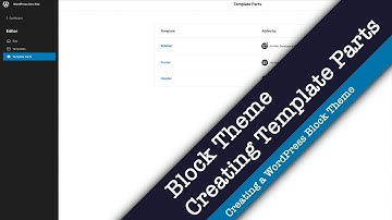 Creating a WordPress Block Theme — Creating the Template Parts
