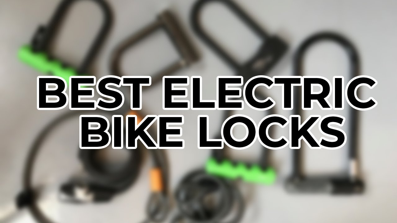 Best Electric Bike Locks 