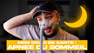 J'ai un problème de santé (Apnée du sommeil)
