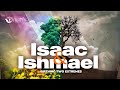 Isaac and ishmael 3  23rd april 2024