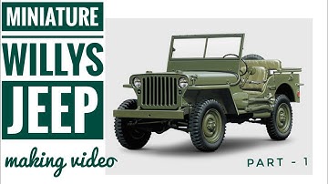Miniature willys jeep making | making video                |part- 1 @Craftviewer#miniature